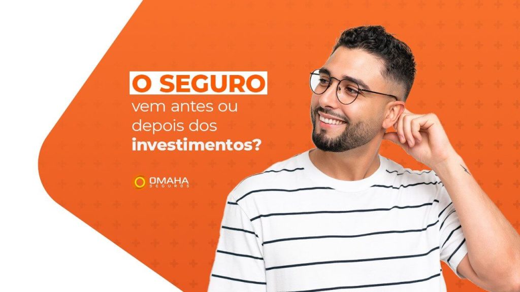 Seguro saúde vem antes ou depois dos investimentos?