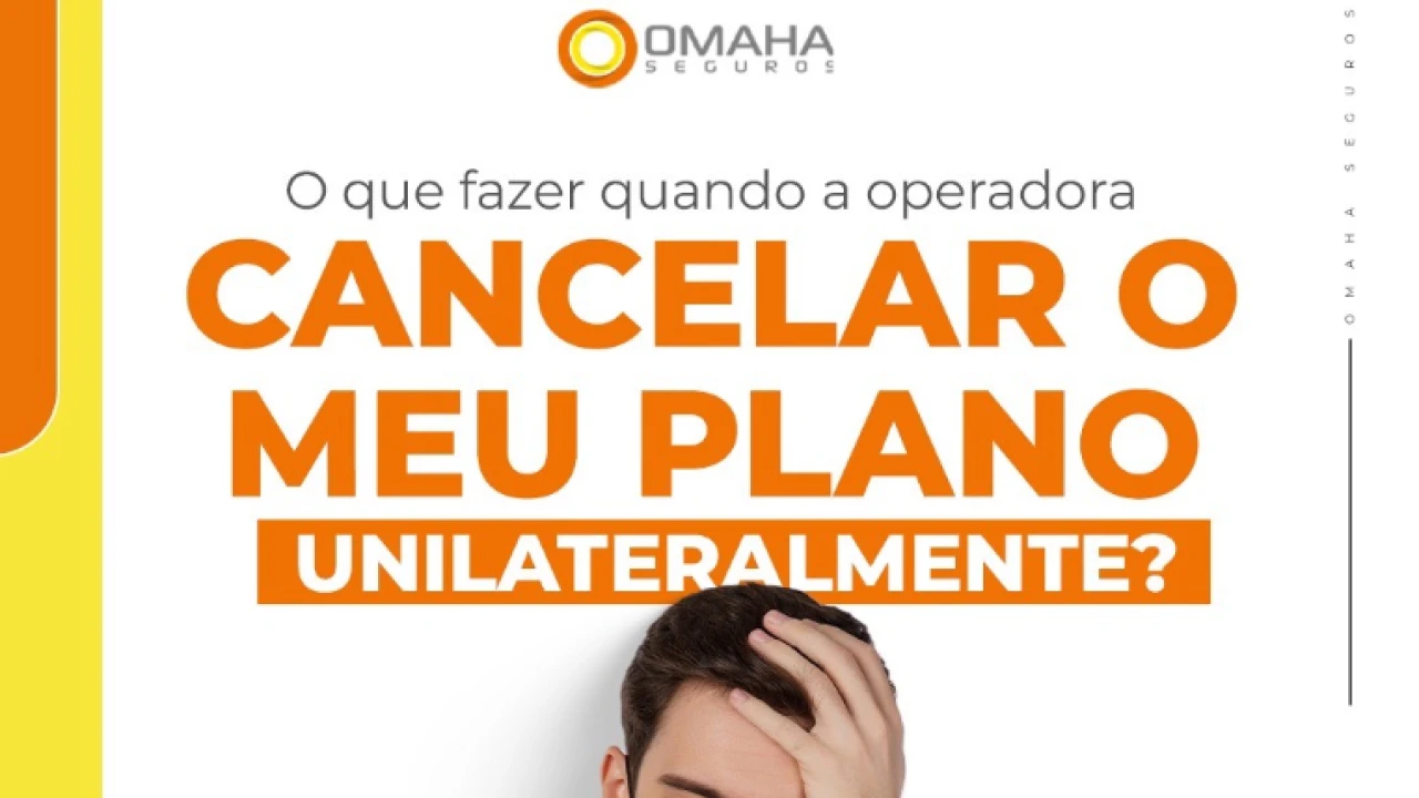 o que fazer quando a operadora cancelar o meu plano unilateralmente - 2025 - Cancelamento do Plano de Saúde: entenda!